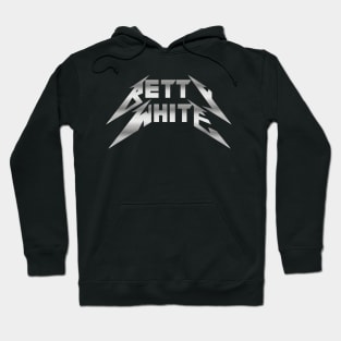 Betty White is Metal Hoodie